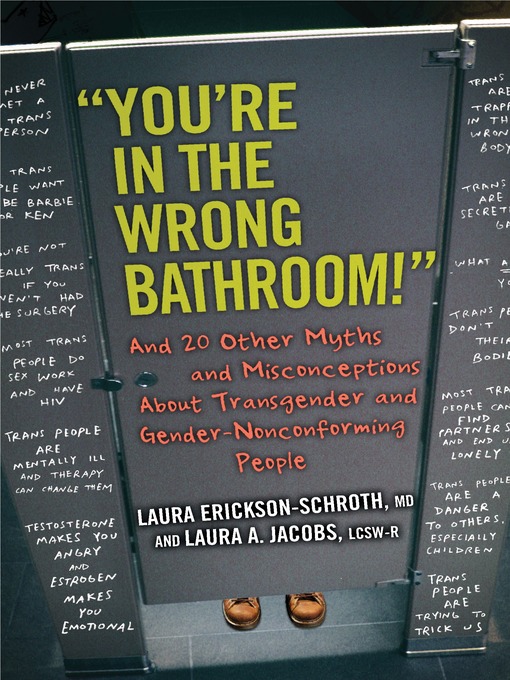 Title details for "You're in the Wrong Bathroom!" by Laura Erickson-Schroth - Available